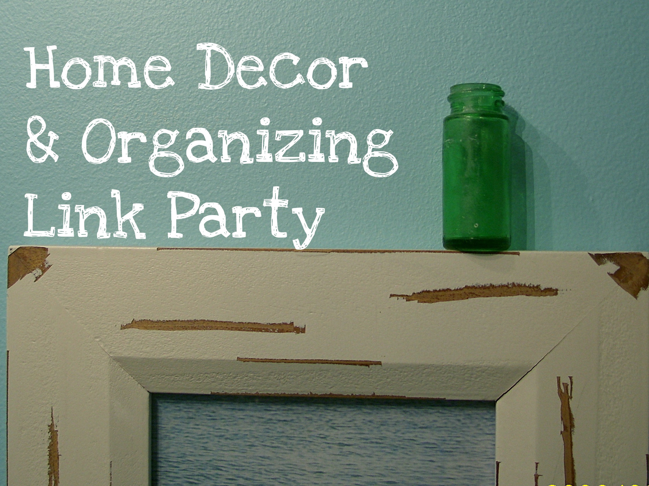 Organize and Decorate Everything
