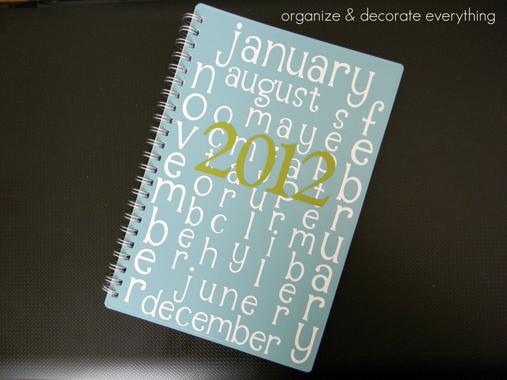 My 2012 Calendar/Planner Organize and Decorate Everything