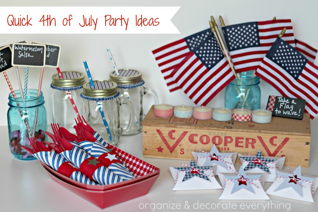 Quick 4th of July Party Ideas - Organize and Decorate Everything