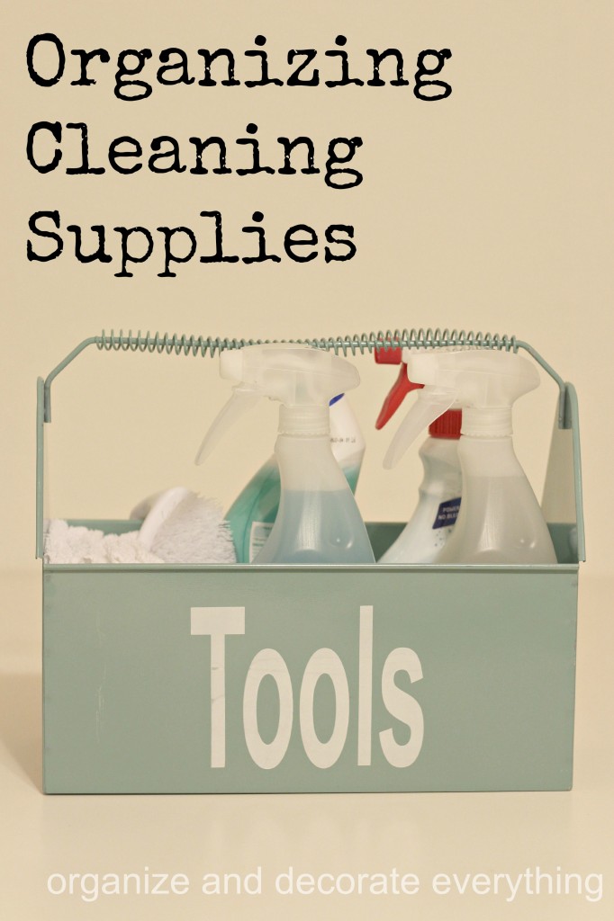 15 Minute Organizing Cleaning Supplies - Organize and Decorate Everything