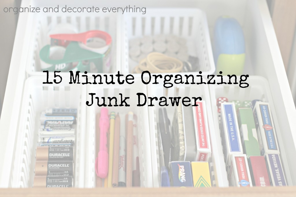 15 Minute Organizing Junk Drawer - Organize and Decorate Everything