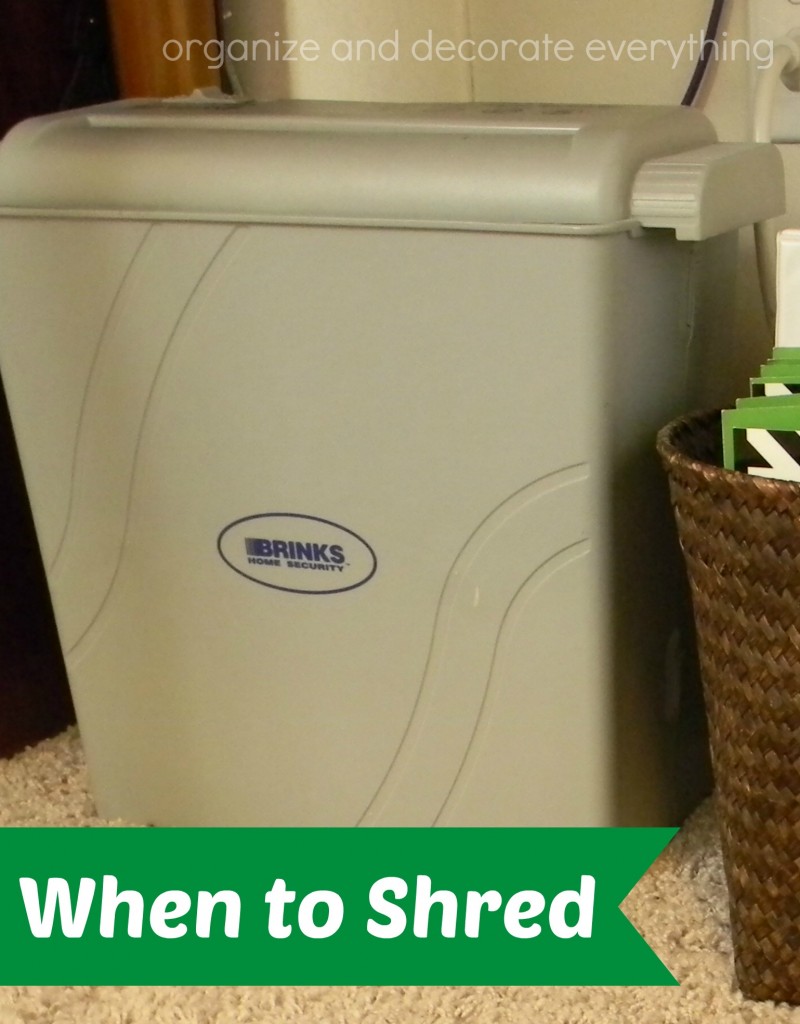 15 Minute Organizing When to Shred - Organize and Decorate Everything