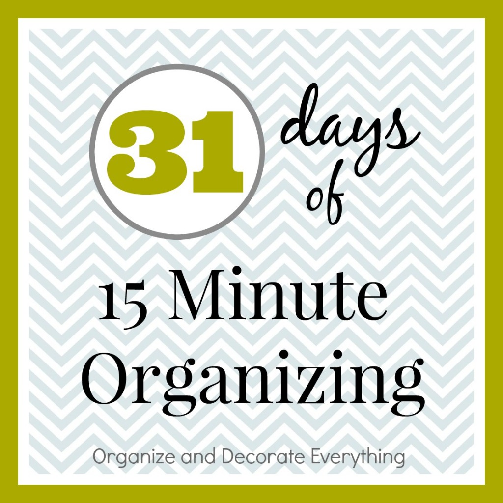 31 days of 15 minute organizing 4