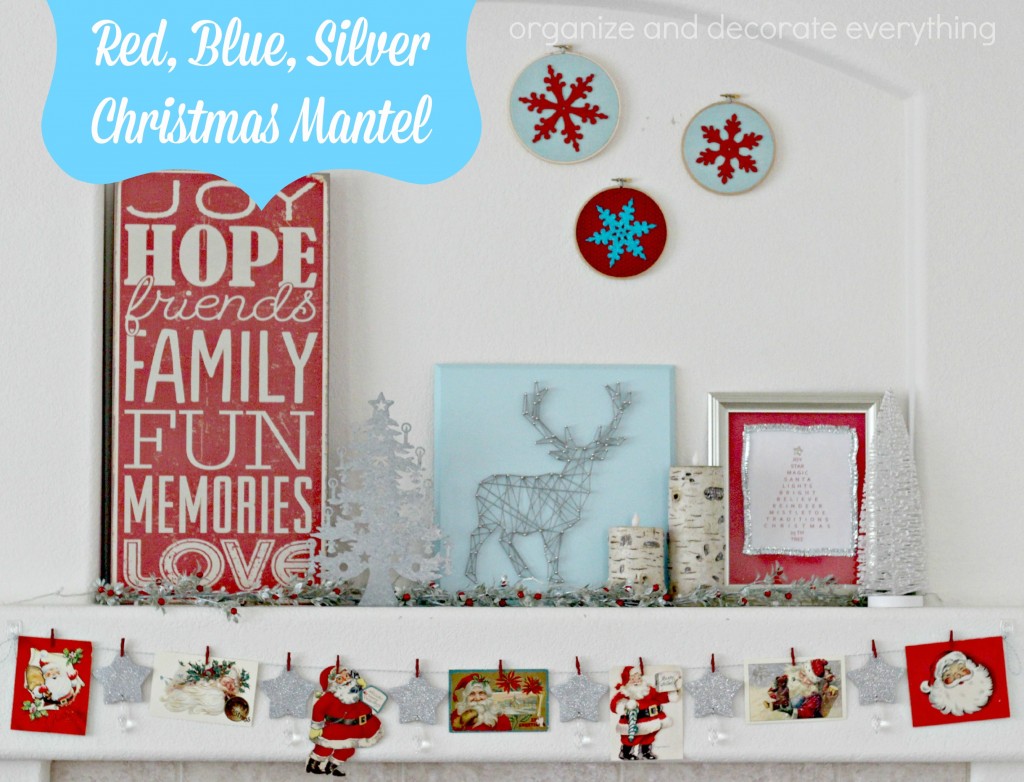 Red, Blue, Silver Chrsitmas Mantel - Organize and Decorate Everything