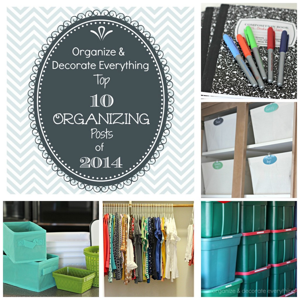Top 10 Organizing posts of 2014 - Organize and Decorate Everything