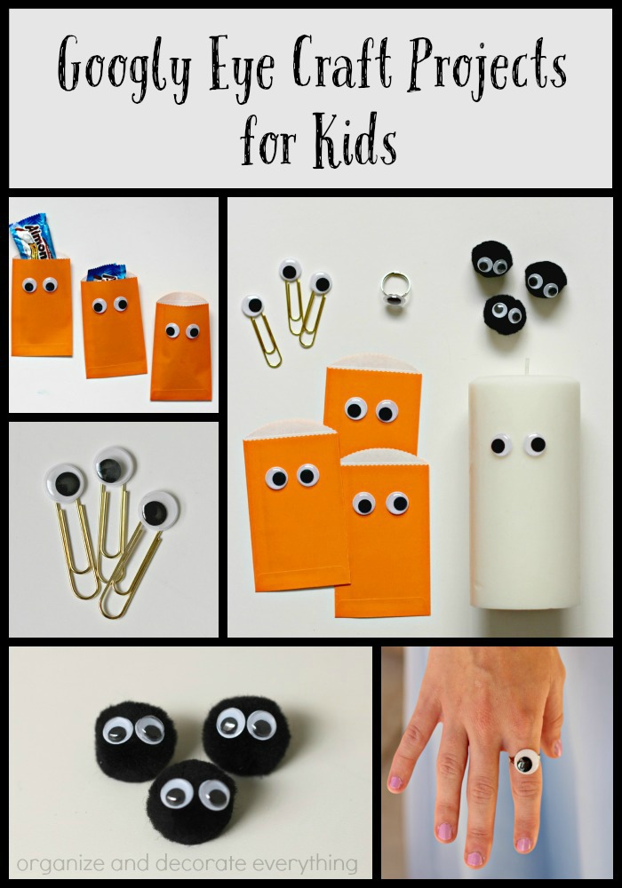 Googly Eyes Craft Projects for Kids - Organize and Decorate Everything