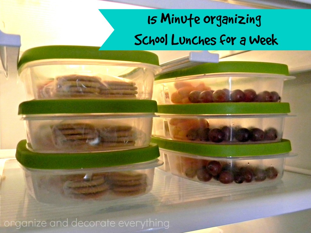 15 Minute Organizing School Lunches - Organize and Decorate Everything