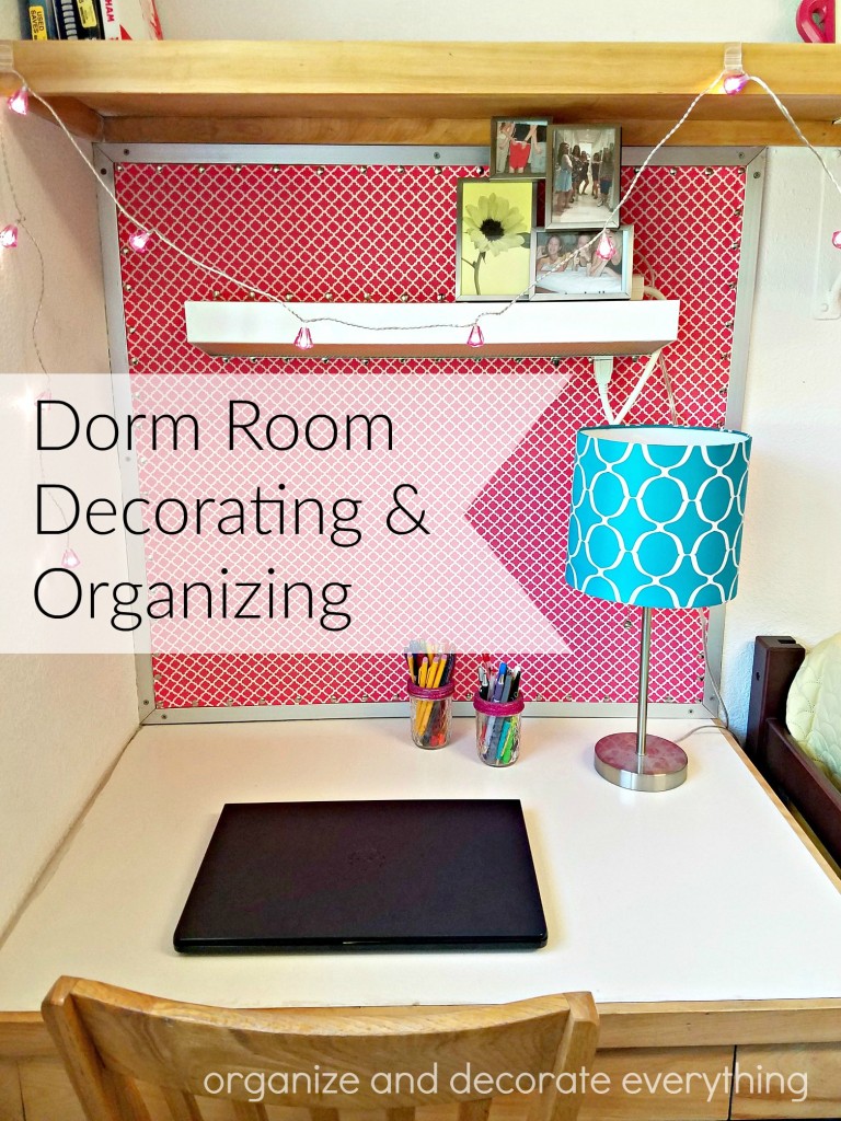 Dorm Room Decorating and Organizing on a budget and using items you already have