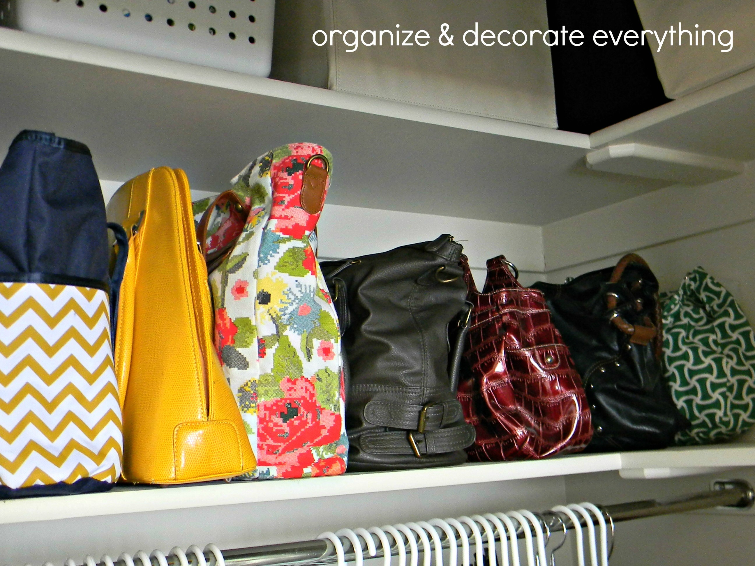 organized handbags.1 Organize and Decorate Everything