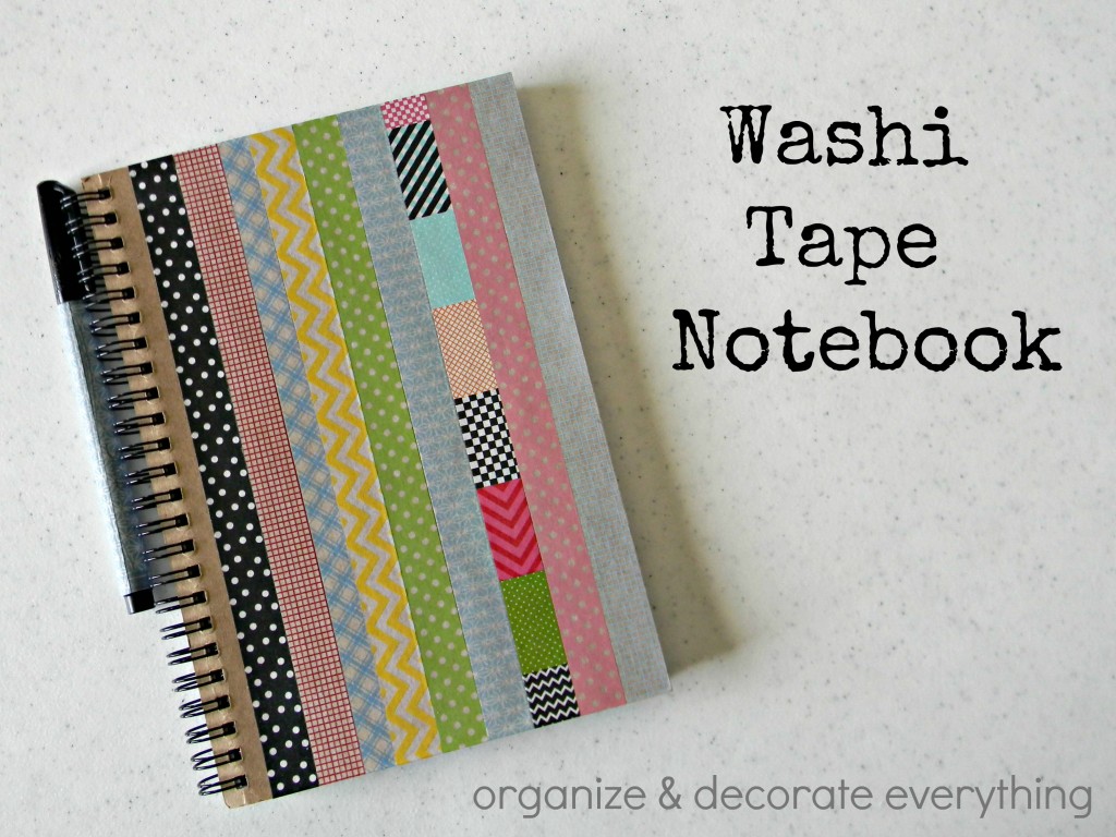 Washi Tape Notebook Organize and Decorate Everything