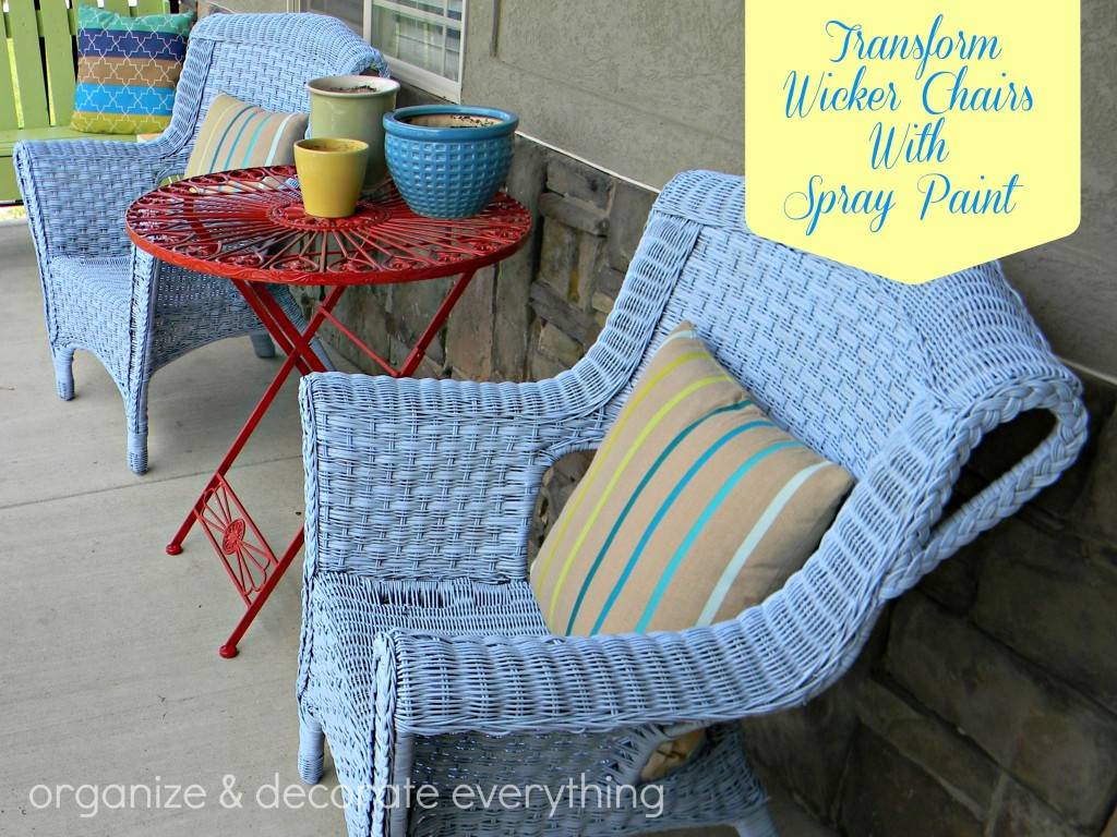 Transform Wicker Chairs with Spray Paint Organize and Decorate Everything