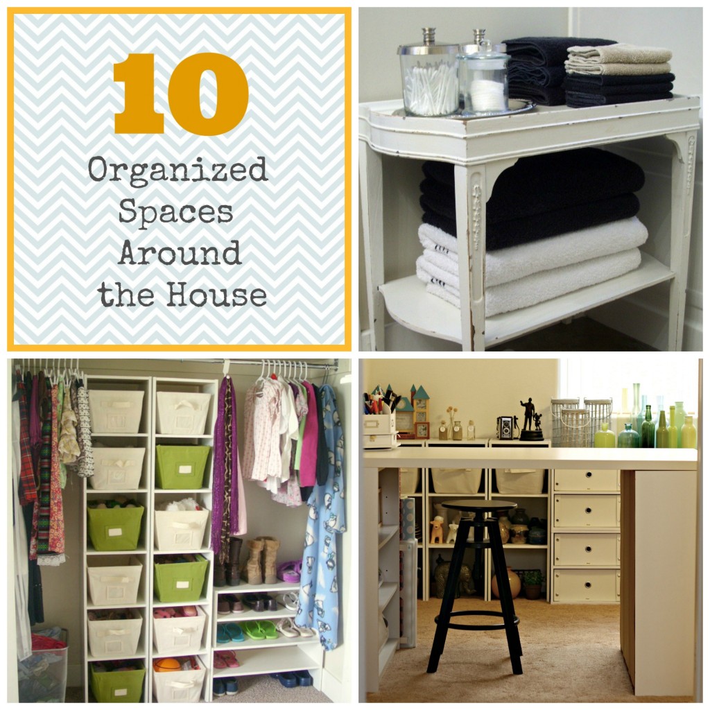 10 Organized Spaces Around the House Organize and Decorate Everything