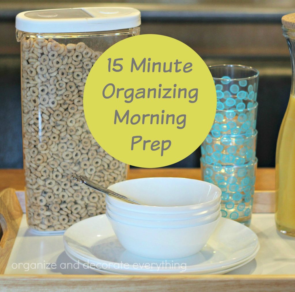 morning prep 15 minute organizing