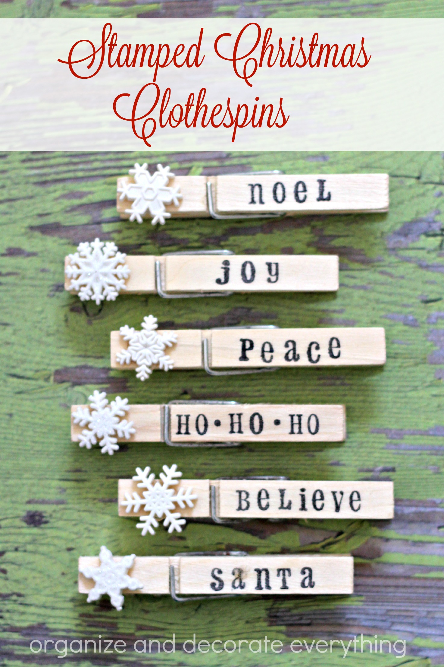 Stamped Christmas Clothespins Organize and Decorate Everything