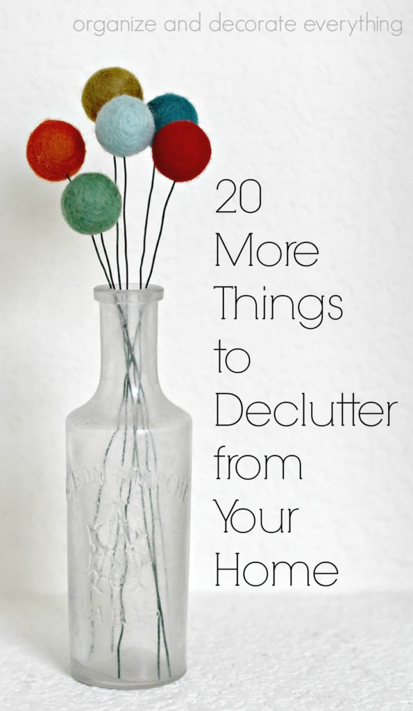 20 More Things to Declutter