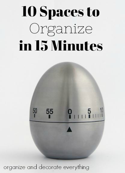 15 minute Home Organizing