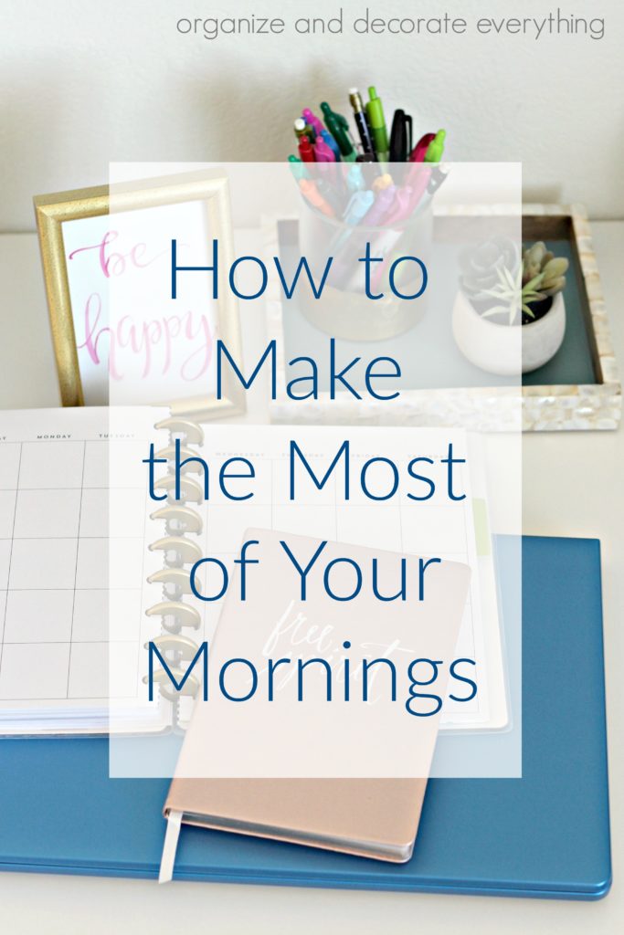 Make the Most of Your Mornings