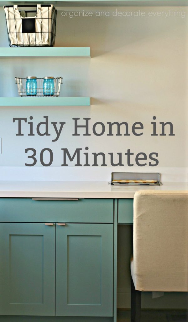 Create a Tidy Home in 30 Minutes