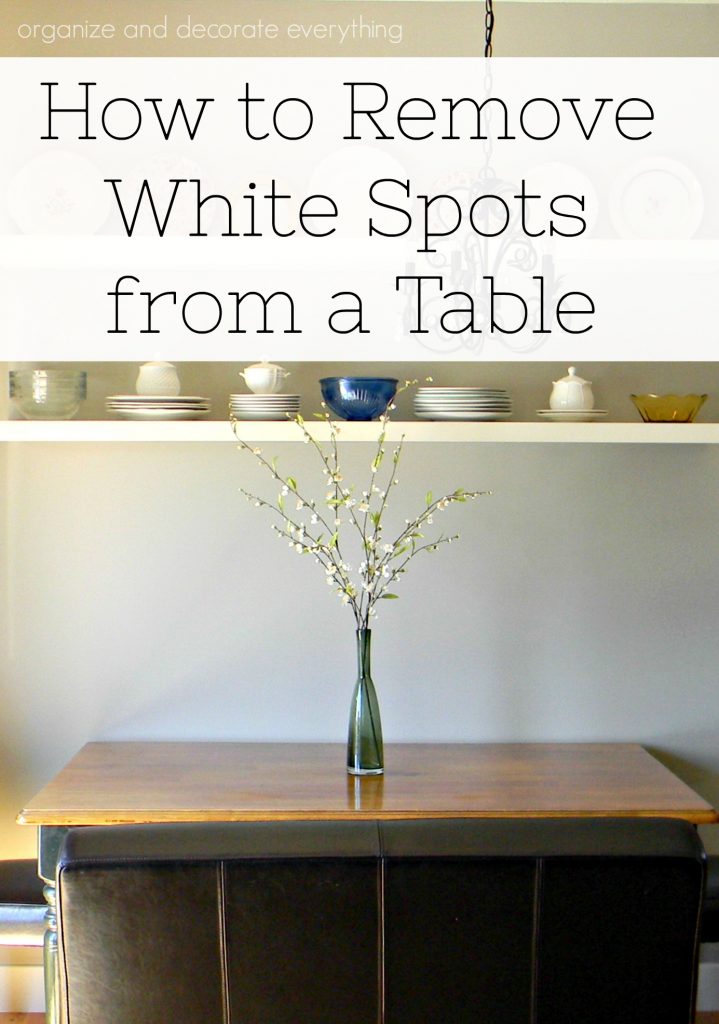 How to Remove White Spots from Table