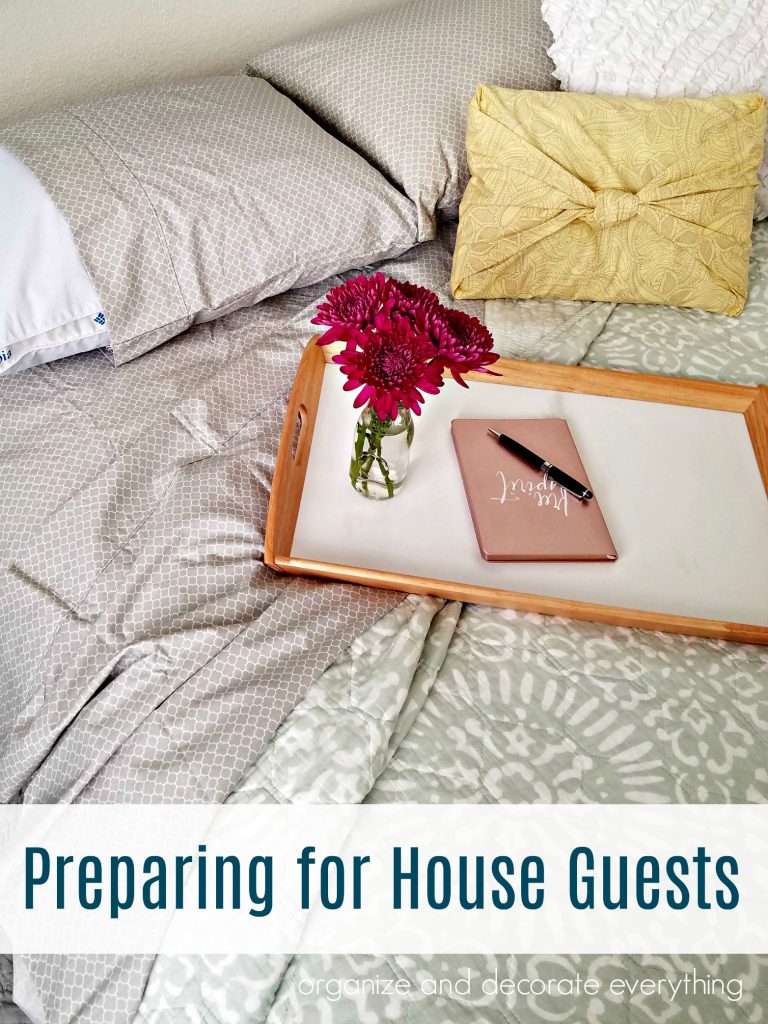 https://organizeyourstuffnow.com/wp-content/uploads/2018/12/Preparing-for-House-Guests-768x1024.jpg